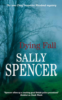dying fall 1st edition sally spencer 0727866095, 1448301203, 9780727866097, 9781448301201
