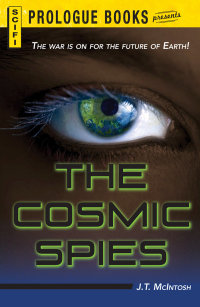 the cosmic spies 1st edition j.t. mcintosh 1440559554, 9781440559556