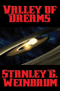 valley of dreams 1st edition stanley g. weinbaum 1515404560, 9781515404569