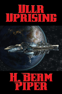 ullr uprising 1st edition h. beam piper 1515404951, 1515404536, 9781515404958, 9781515404538