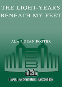 the light years beneath my feet 1st edition alan dean foster 0345461282, 0345461290, 9780345461285,