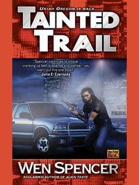 tainted trail 1st edition wen spencer 0451458877, 1101212470, 9780451458872, 9781101212479