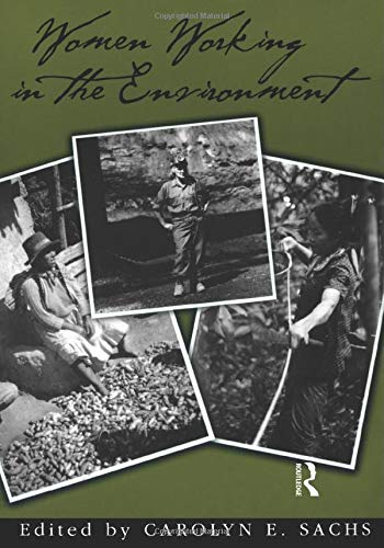 women working in the environment 1st edition carolyn e. sachs 1560326298, 9781560326298