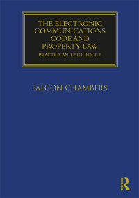 the electronic communications code and property law 1st edition falcon chambers 1138543128, 9781138543126