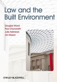 law and the built environment 1st edition douglas wood, paul chynoweth, julie adshead, jim mason 1405197609,