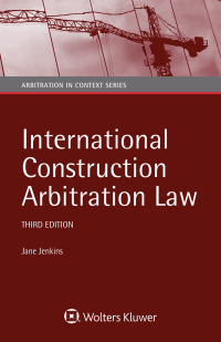 international construction arbitration law 3rd edition jane jenkins 940353043x, 9789403530437