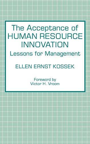 the acceptance of human resource innovation lessons for management 1st edition ellen ernst kossek 0899303749,
