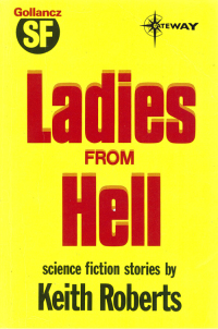 ladies from hell  keith roberts 0575104341, 9780575104341