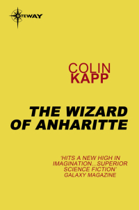 the wizard of anharitte  colin kapp 0575133767, 9780575133761