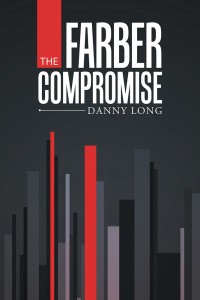 the farber compromise 1st edition danny long 1532045824, 1532045832, 9781532045820, 9781532045837