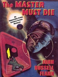 adam quirk 1 the master must die a science fiction mytery 1st edition john russell fearn 147940313x,