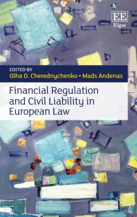 financial regulation and civil liability in european law 1st edition olha o. cherednychenko, mads andenas,