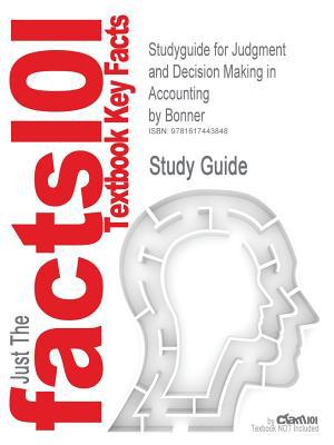studyguide for judgment and decision making in accounting just the facts i0i textbook key facts study guide