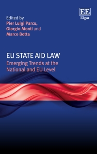 eu state aid law emerging trends at the national and eu level 1st edition pier l. parcu, giorgio monti,