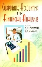 corporate accounting and financial analysis 1st edition a.k. pramanik 8173913005, 9788173913006