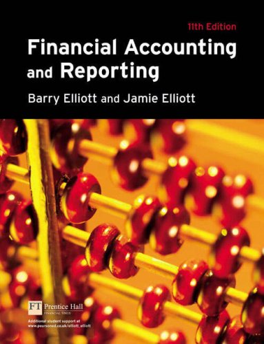 financial accounting and reporting 11th edition barry elliott ,  jamie elliott 1405854308, 9781405854306