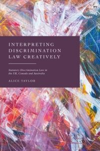 interpreting discrimination law creatively 1st edition alice taylor 1509952926, 9781509952922