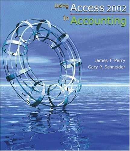 using access 2002 in accounting 2nd edition james t. perry, gary p. schneider 0324190344, 9780324190342