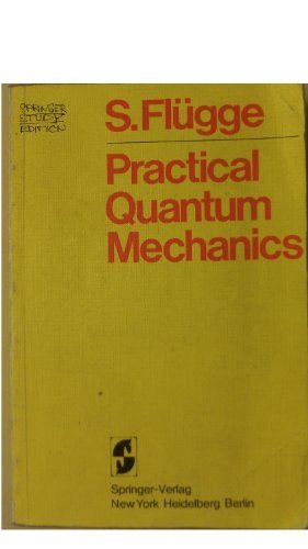practical quantum mechanics  flugge, s. 0387070508, 9780387070506