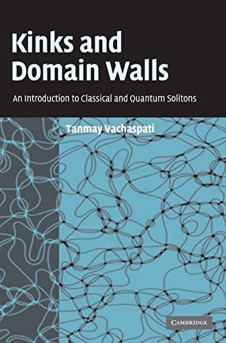 kinks and domain walls an introduction to classical and quantum solitons 1st edition tanmay vachaspati