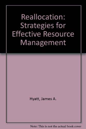 reallocation strategies for effective resource management 1st edition james a hyatt 0915164213, 9780915164219