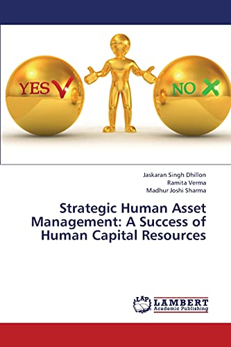 strategic human asset management a success of human capital resources 1st edition jaskaran singh dhillon,