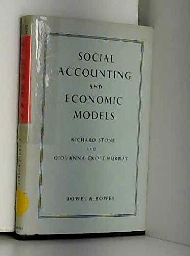 social accounting and economic models 1st edition richard stone, giovanna croft murray 0370002024,