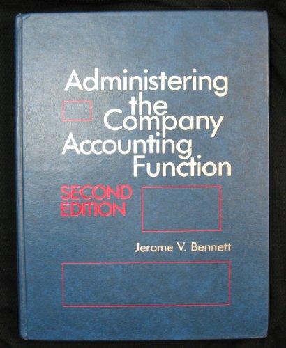 administering the company accounting function 2nd edition jerome v. bennett 0130048046, 9780130048042