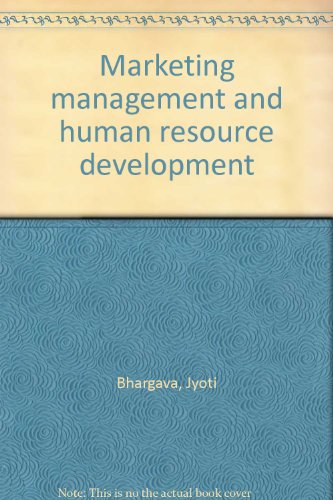 marketing management and human resource development 1st edition jyoti bhargava 8185613923, 9788185613925