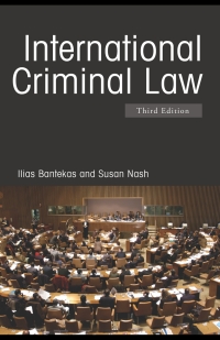 international criminal law 3rd edition ilias bantekas, susan nash 0415418453, 9780415418454