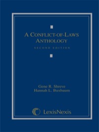 a conflict of laws anthology 2nd edition gene shreve , hannah buxbaum 1422493393, 9781422493397