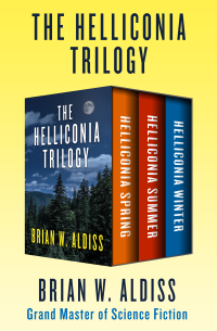 the helliconia trilogy helliconia spring helliconia summer and helliconia winter 1st edition brian w. aldiss