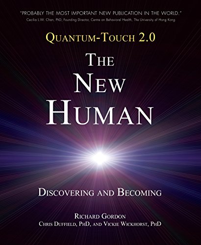 quantum touch 2.0 the new human discovering and becoming 1st edition richard gordon 1583943641, 9781583943649