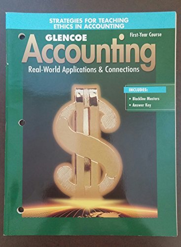 glencoe accounting real world applications and connections first year course 1st edition glencoe mcgraw hill