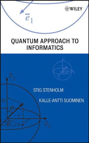 quantum approach to informatics 1st edition stig stenholm, kalle antti suominen 0471736104, 9780471736103