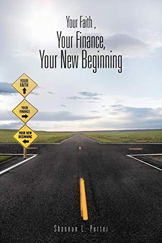 your faith your finance your new beginning 1st edition shannon l. porter 146857714x, 9781468577143
