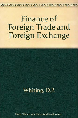 finance of foreign trade and foreign exchange 2nd edition d.p. whiting 0712106219, 9780712106214