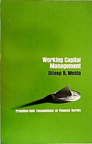 working capital management foundations of finance 1st edition dileep r. methta 0139675213, 9780139675218