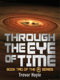 through the eye of time book two of the q series  trevor hoyle 1848669313, 9781848669314