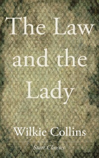 the law and the lady  wilkie collins 1592244068, 1609774809, 9781592244065, 9781609774806