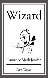 wizard  laurence mark janifer 1633552985, 9781792955334, 9781633552982