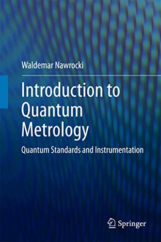 introduction to quantum metrology quantum standards and instrumentation 1st edition waldemar nawrocki