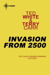 invasion from 2500  ted white, terry carr 0575117885, 9780575117884