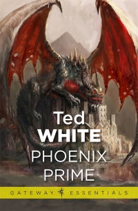 phoenix prime 1st edition ted white 0575117850, 9780575117853