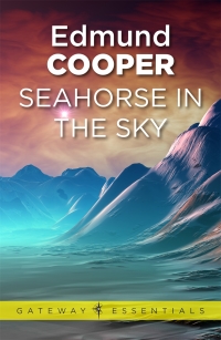 seahorse in the sky 1st edition edmund cooper 0575116544, 9780575116542