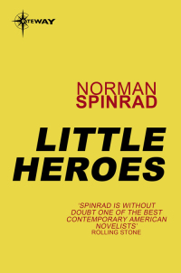 little heroes 1st edition norman spinrad 0575117273, 9780575117273