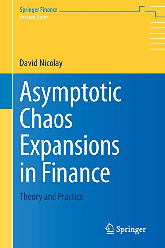 asymptotic chaos expansions in finance theory and practice 2014 edition david nicolay 1447165055,