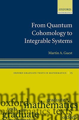 from quantum cohomology to integrable systems 1st edition martin a. guest 0198565992, 9780198565994