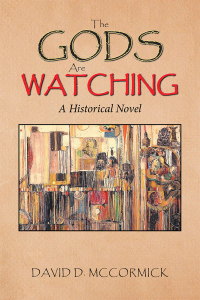 the gods are watching  david d. mccormick 1984563750, 1984563742, 9781984563750, 9781984563743