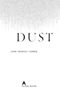 dust 1st edition joan frances turner 0441020690, 1101565942, 9780441020690, 9781101565940